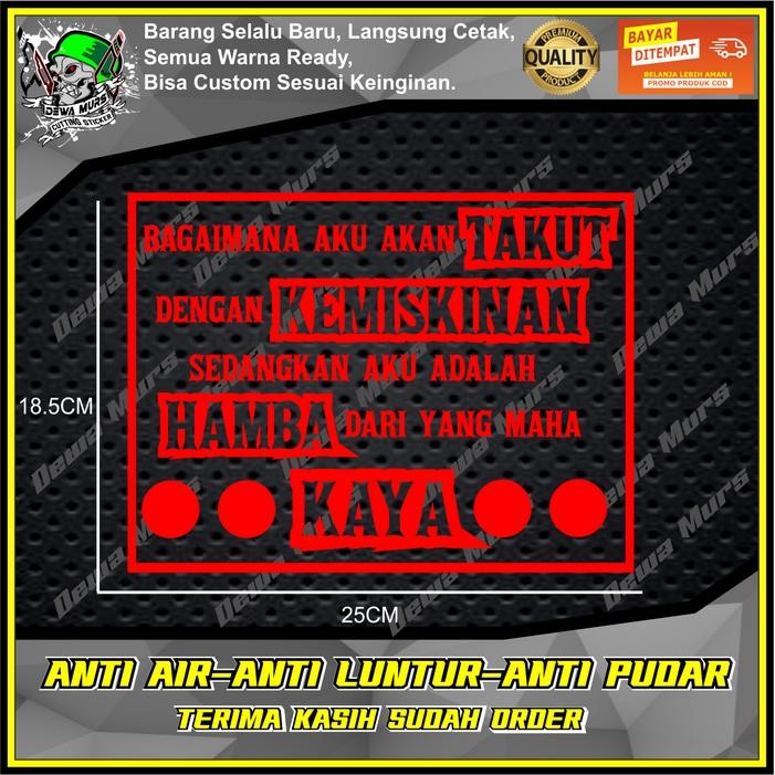 ASLI Stiker TULISAN BAGAIMANA AKU AKAN TAKUT DENGAN KEMISKINAN SEDANGKAN AKU ADALAH HAMBA DARI YANG