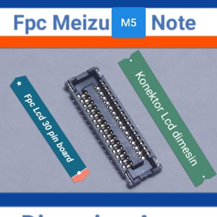 NEW KONEKTOR LCD MEIZU M5 NOTE 30 PIN DI MESIN FPC LCD MEIZU M5 NOTE
