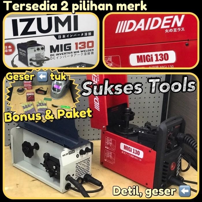 Paling Laris Mesin Las Izumi Daiden Mig 130 Mig130 Mma Tig Flux Mig Co Tanpa Gas Terlariss !!