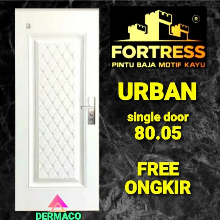 PINTU BAJA FORTRESS URBAN 80.05 PUTIH / PINTU KAMAR / PINTU BAJA