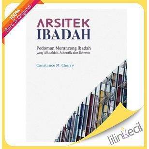 Buku Arsitek Ibadah (Constance M.Cherry)