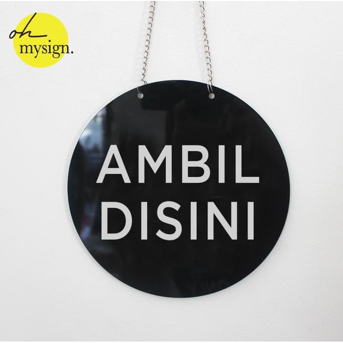 

SIGN AMBIL DISINI AKRILIK PRINTED SIGN PICK UP HERE AKRILIK MODERN