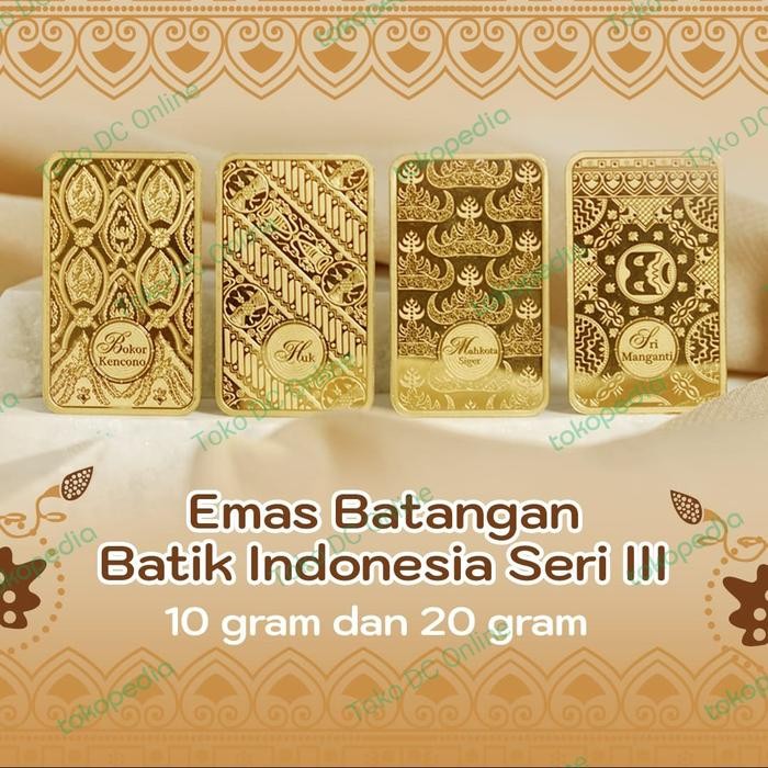 LM Batik Indonesia Seri III Emas Batik Antam Seri 3 10 gr 20 gr