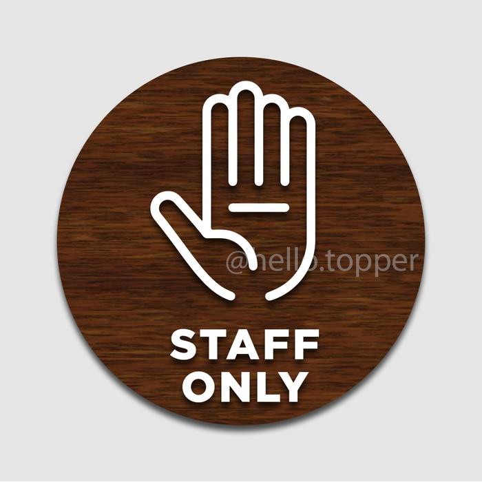 

SIGN STAFF ONLY KAYU MODERN BULAT 20CM SIGN BOARD STAFF ONLY