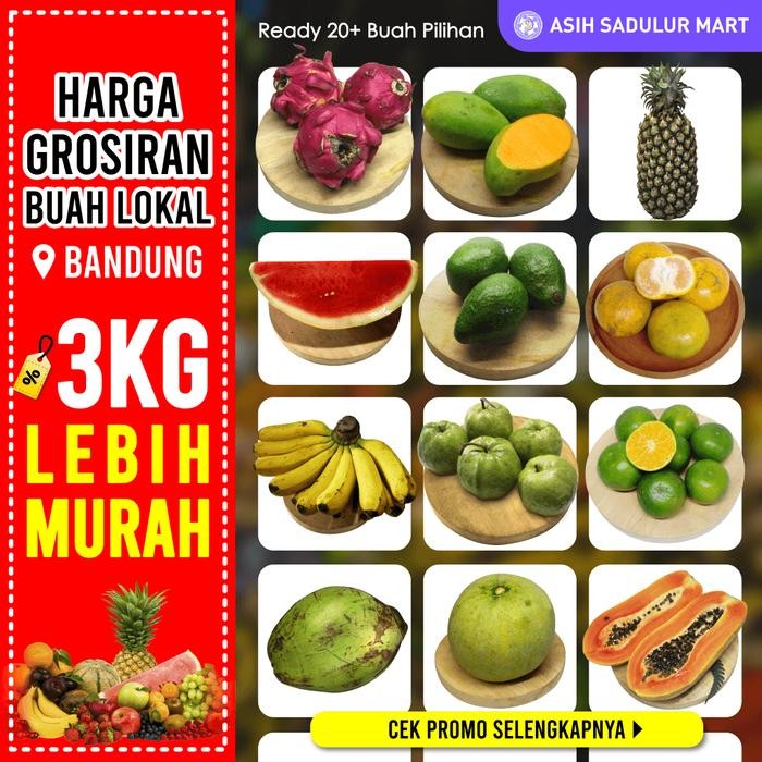 

Pilihan- [ 3Kg ] Harga Grosiran Aneka Buah Segar Bandung Grosir Asih Sadulur