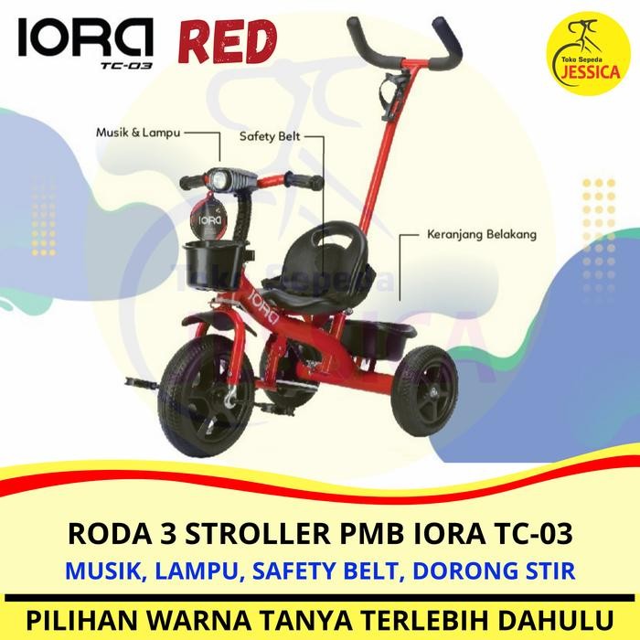 Sepeda Anak Roda 3 (Tiga) Tricycle Stroller Pmb Iora Tc03 - Iora Tc 03 Promo 