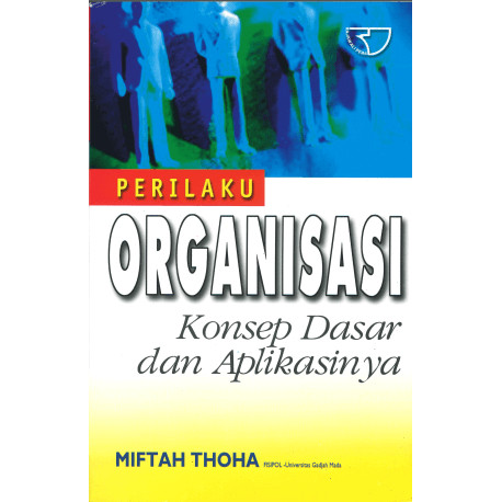 Perilaku Organisasi – Miftah Thoha #RAJAWALI