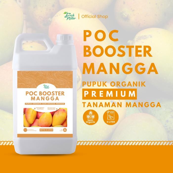 POC BOOSTER MANGGA 5 LITER - Pupuk Organik Cair dan ZPT Khusus Tanaman Mangga & Pelebat Buah Mangga