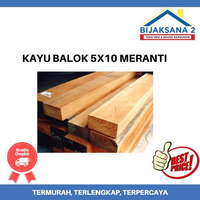 KAYU BALOK 5X10 MERANTI