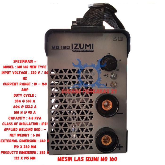 IZUMI MESIN LAS MO 160 TRAFO LAS LISTRIK INVERTER IZUMI MMA 160 Ampere