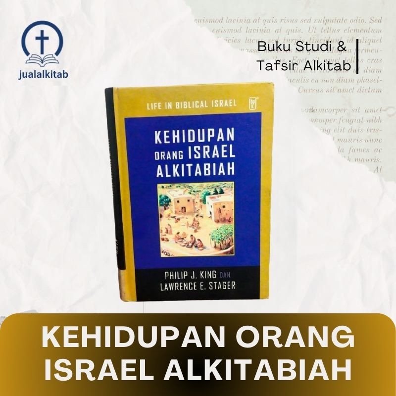 Kehidupan Orang Israel Alkitabiah - Buku Studi & Tafsir Alkitab