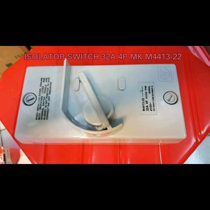 Saklar Isolator Switch 4P 32A MK M4413-22 / 4 P POLE 32 A AMPERE