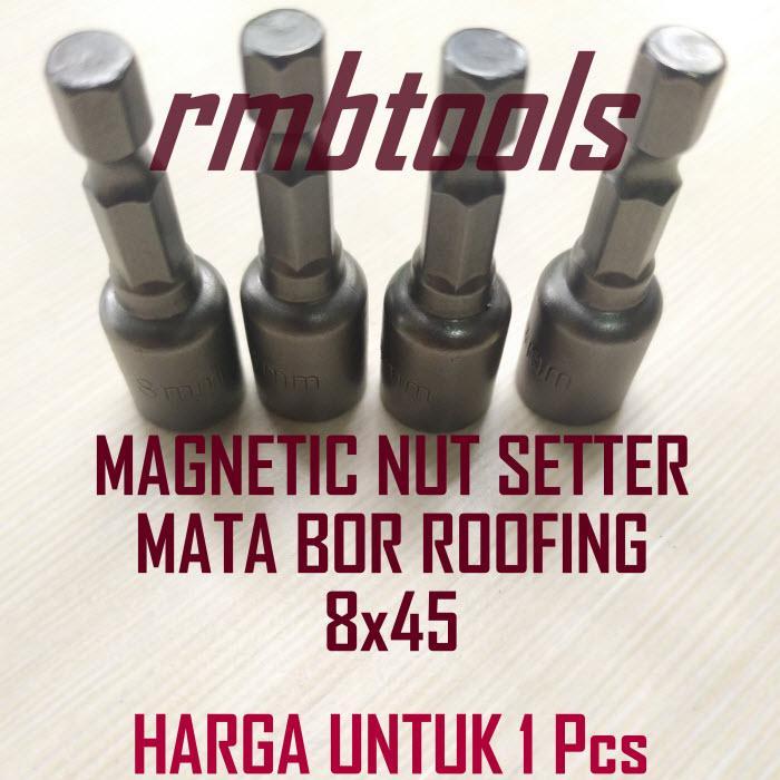 MATA BOR ROOFING / SOK BOR / MAGNETIC NUT SETTER KUNCI 8X45 MM