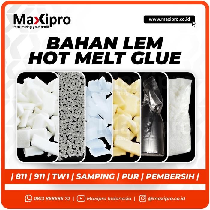 

BAHAN LEM HOT MELT GLUE 811, 911 TW1, SAMPING, PUR, PEMBERSIH LEM