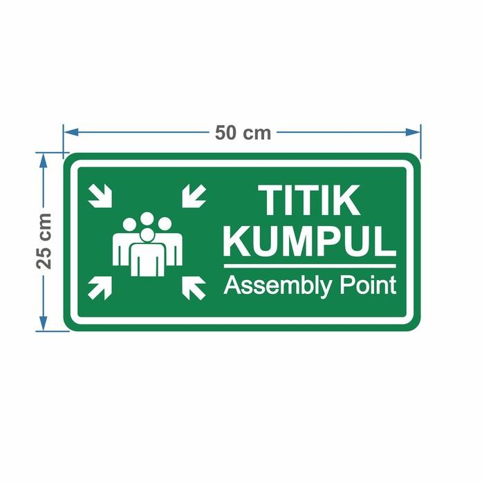 

RAMBU SIGN TITIK KUMPUL ASSEMBLY POINT 50CM X 25CM PLAT ALUMUNIUM