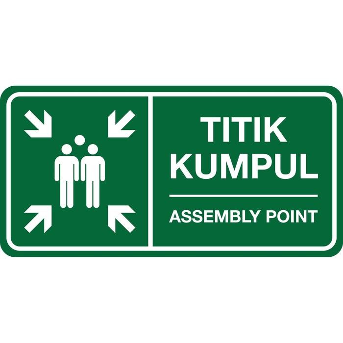 

RAMBU TITIK KUMPUL / ASSEMBLY POINT - 20X40CM SIGNAGE