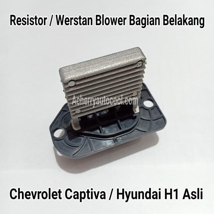 Resistor / Werstan Bagian Belakang Chevrolet Captiva / Hyundai H1
