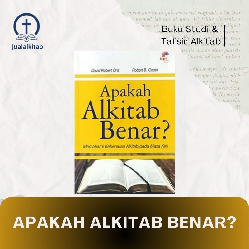 Apakah Alkitab Benar? - Buku Studi & Tafsir Alkitab