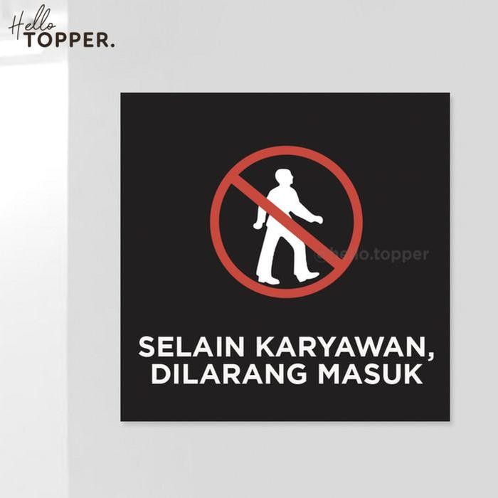 

Dilarang Masuk Signage Board Sign Akrilik Tempel Dinding Papan Acrylic