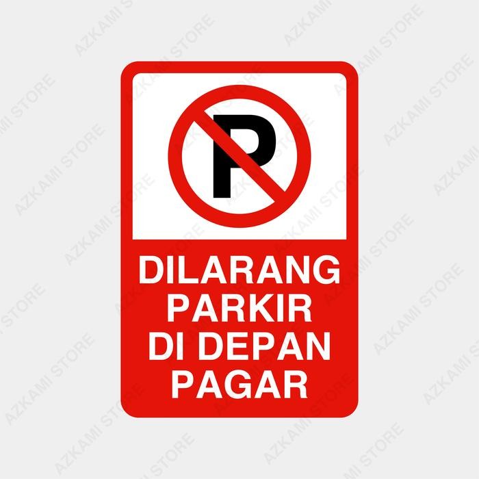

RAMBU DILARANG PARKIR DI DEPAN PAGAR 20CM X 30CM PLAT ALUMUNIUM