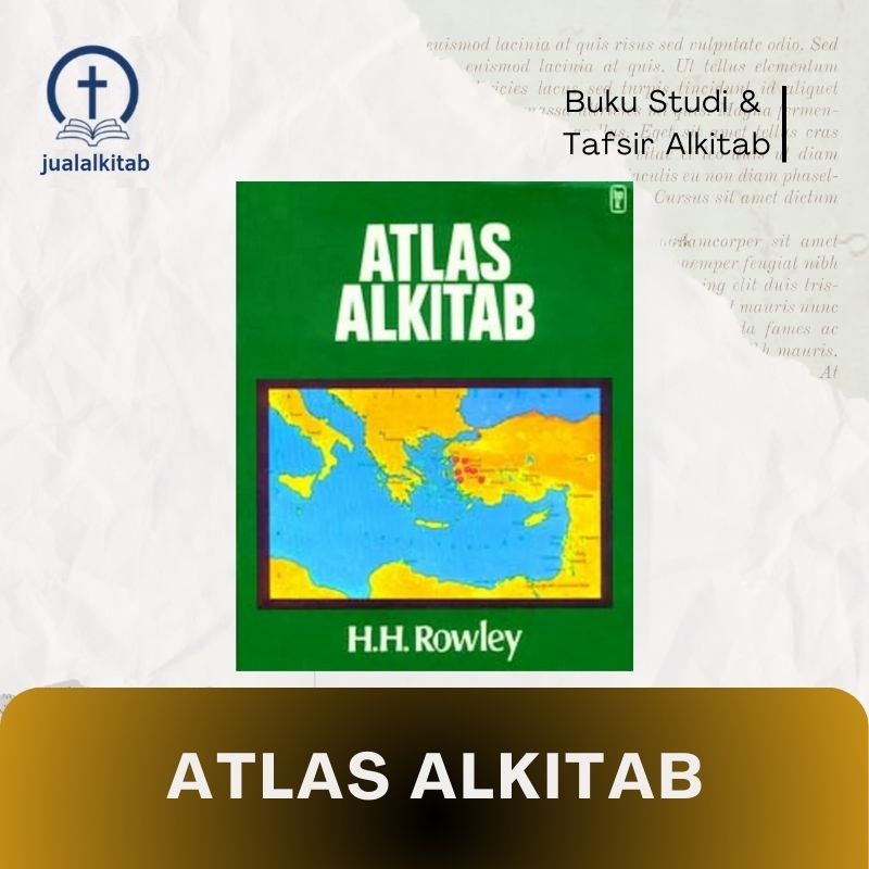 Atlas Alkitab - Buku Studi & Tafsir Alkitab