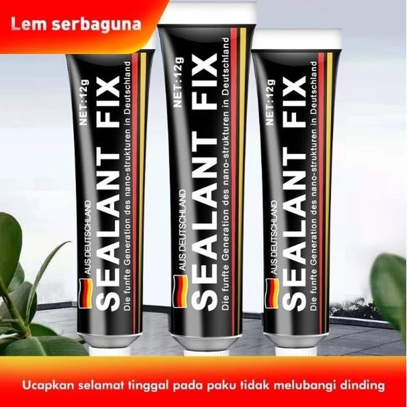Lem Sealant Fix Super Kuat / Lem Stainless Keramik Besi / Lem SealantFix