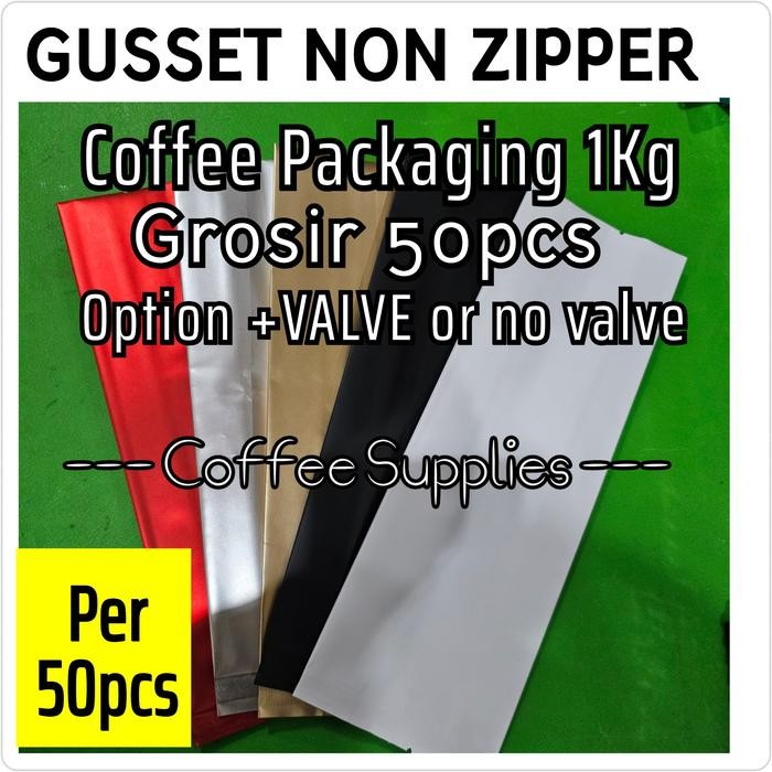 GROSIR 50pcs Gusset Non Zipper L Kemasan kopi 1kg VALVE non valve coffee packaging 1kg 1000g kemasan