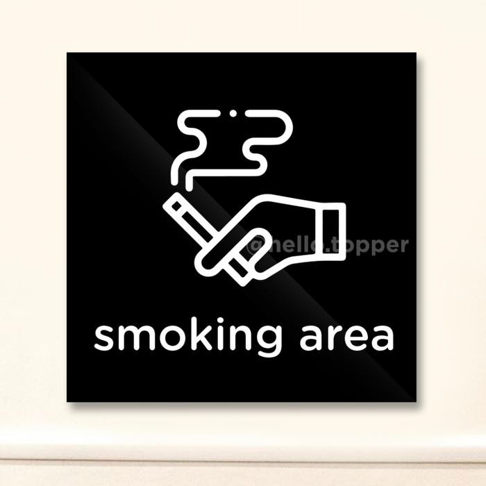 

SIGN SMOKING AREA ACRYLIC MODERN 20X20 SIGN BOARD ACRYLIC