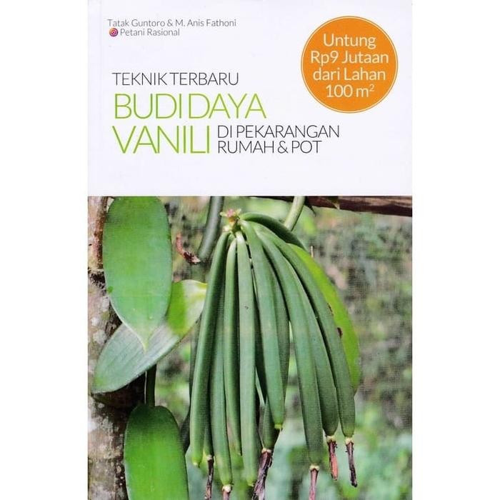 

Buku Teknik Terbaru Budi Daya Vanili di Pekarangan & Pot