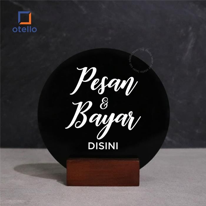 

PESAN & BAYAR DISINI SIGN MEJA AKRILIK TABLE SIGNAGE PAPAN STANDING