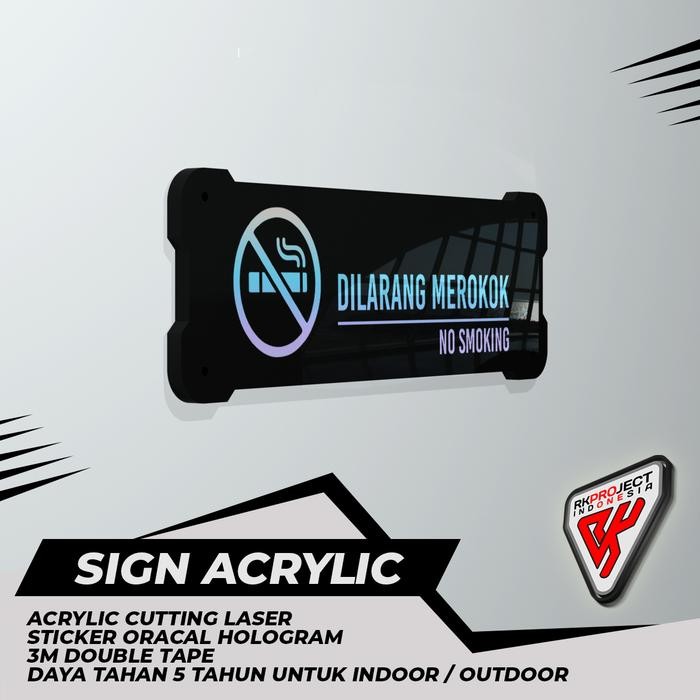 

SIGN BOARD AKRILIK HOLOGRAM DILARANG MEROKOK