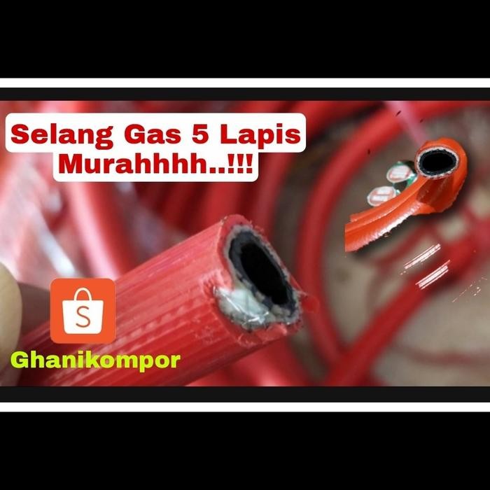 Pilihan- Selang Gas 5 Lapis Selang Lpg High Pressure -Selang Kompor Gas Terbaik