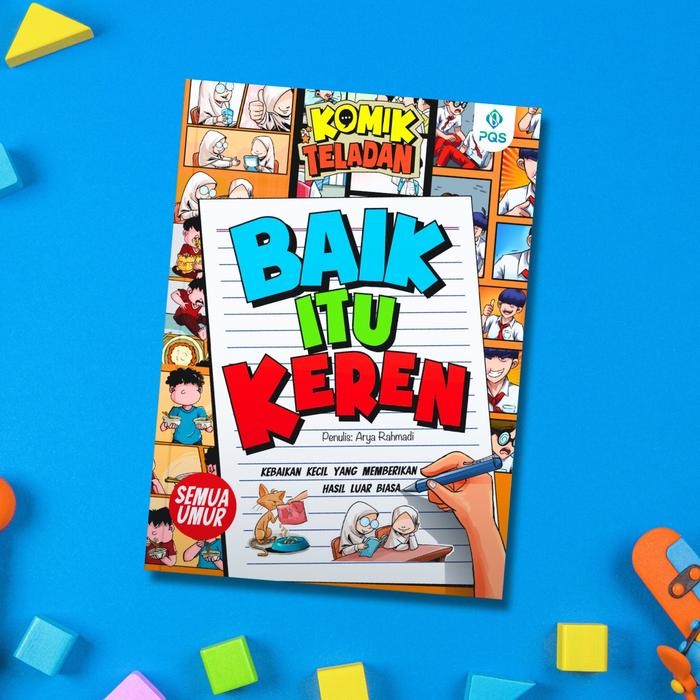 

Komik Teladan BAIK ITU KEREN Kebaikan Kecil Yang Memberikan Hasil Luar Biasa FULL COLOR Original