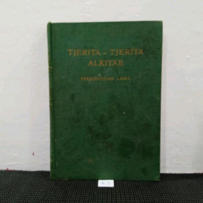 TJERITA TJERITA ALKITAB PERDJANDJIAN LAMA BALAI ALKITAB DAN BADAN PENERBIT KRISTEN DJAKARTA 1958