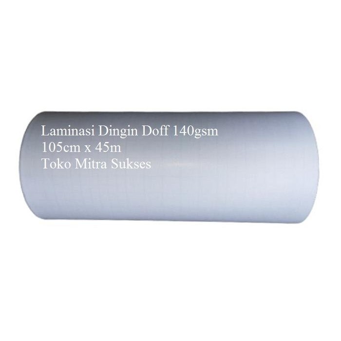 

NEW PRODUK LAMINASI DINGIN DOFF MATTE 105CM X 45M X 140GSM WARUNG ARA67