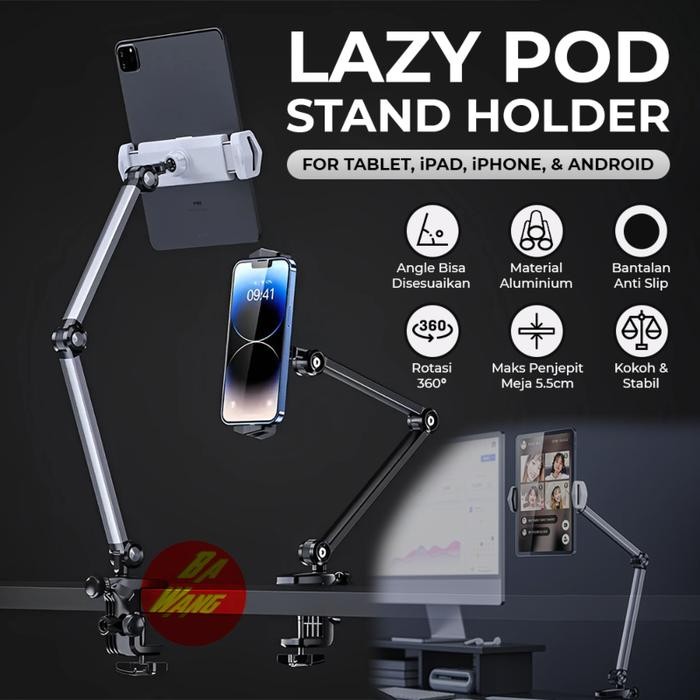 sp lazy pod holder jepit meja stand dudukan tablet hp ipad handphone [kualitas terbaik]