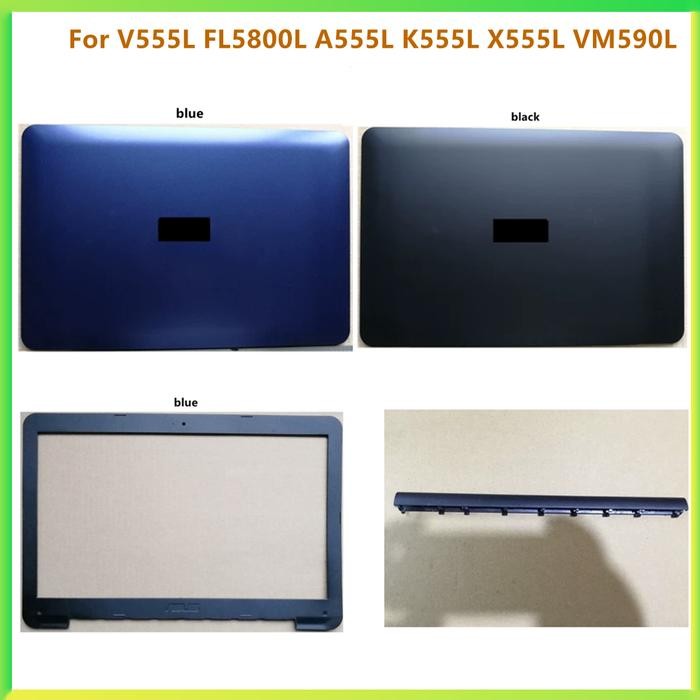 Casing Laptop New LCD Back Cover Case Bezel Front Frame For ASUS V555L FL5800L A555L K555L X555L VM5