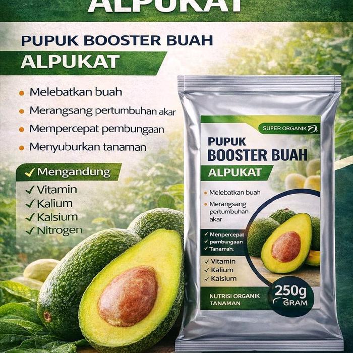 SUPER ORGANIK PUPUK BOOSTER BUAH ALPUKAT 250G MENGANDUNG VITAMIN KALIUM KALSIUM NITROGEN UNTUK