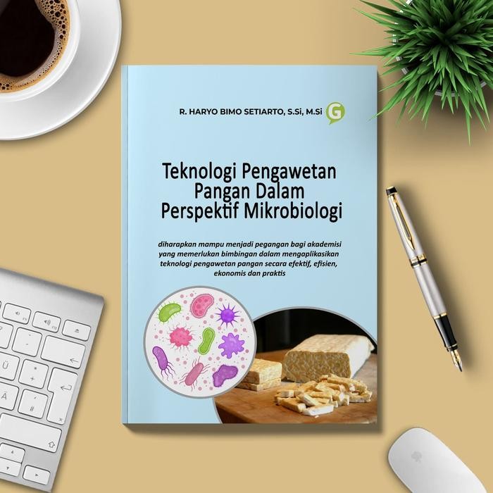 

Teknologi Pengawetan Pangan Dalam Perspektif Mikrobiologi