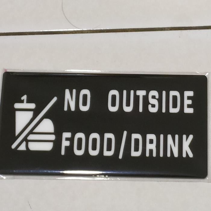 

LASER CUTTING ACRYLIC SIGN/TANDA "NO OUTSIDE FOOD/DRINK