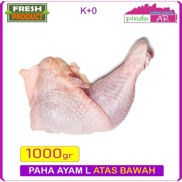 

Pilihan- Paha Ayam L Utuh Atas Bawah Segar Dan Bersih 1Kg