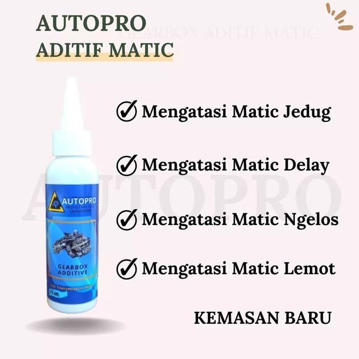 ADDITIVE AUTOPRO 75 ML CAIRAN MATIC UNTUK MATIC BERMASALAH JEDUG DELAY
