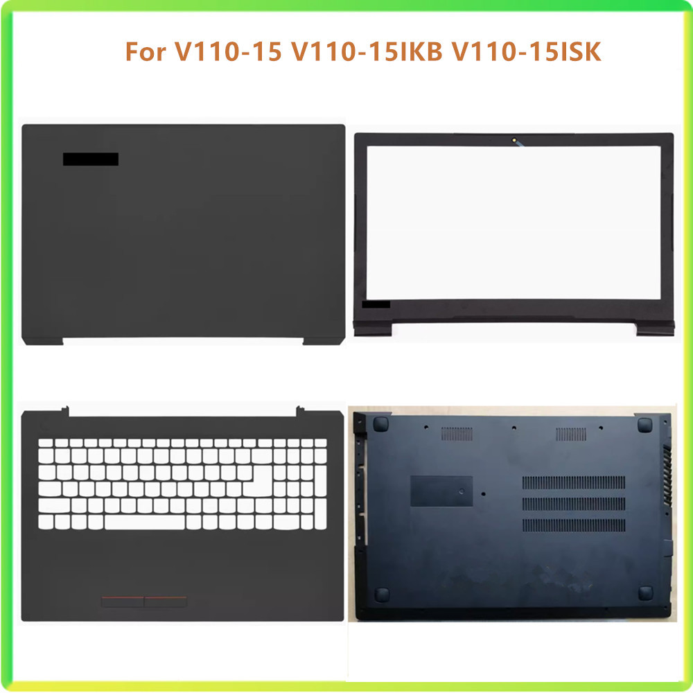 New Laptop LCD Back Bezel Front Frame TOP Case  Palmrest Upper Bottom Cover Case Lenovo V110-15 V110