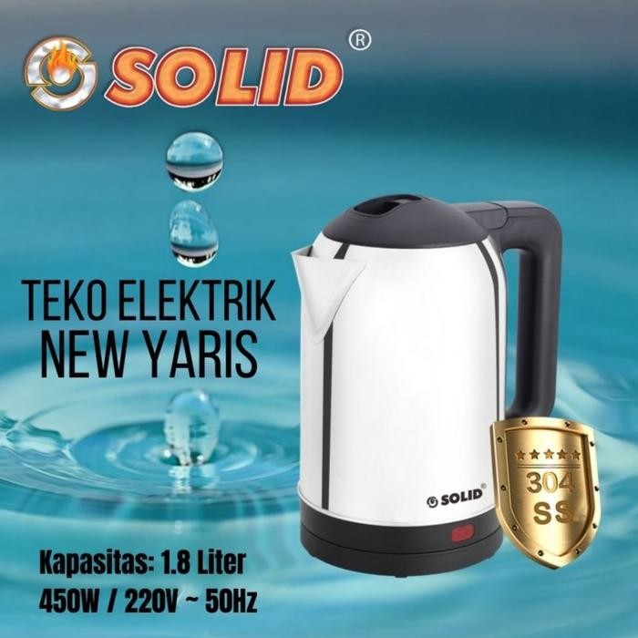 Solid Jug Teko / Ceret / Ketel / Kettle Elektrik / Listrik New Yaris