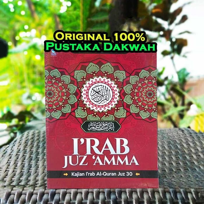 DISKON I'rab Juz Amma Kajian I'rab Al-Quran Juz 30 Soft Cover Juz Amma Irab Irab Juz Ama A5 Kertas