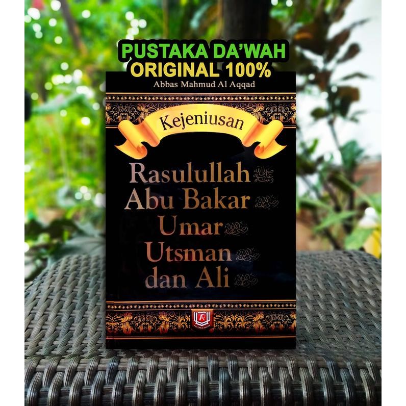 Kejeniusan Rasulullah - Abu Bakar - Umar - Usman Dan Ali - Azzam