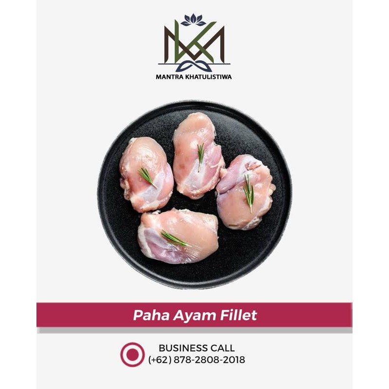 

Pilihan- Paha Ayam Fillet