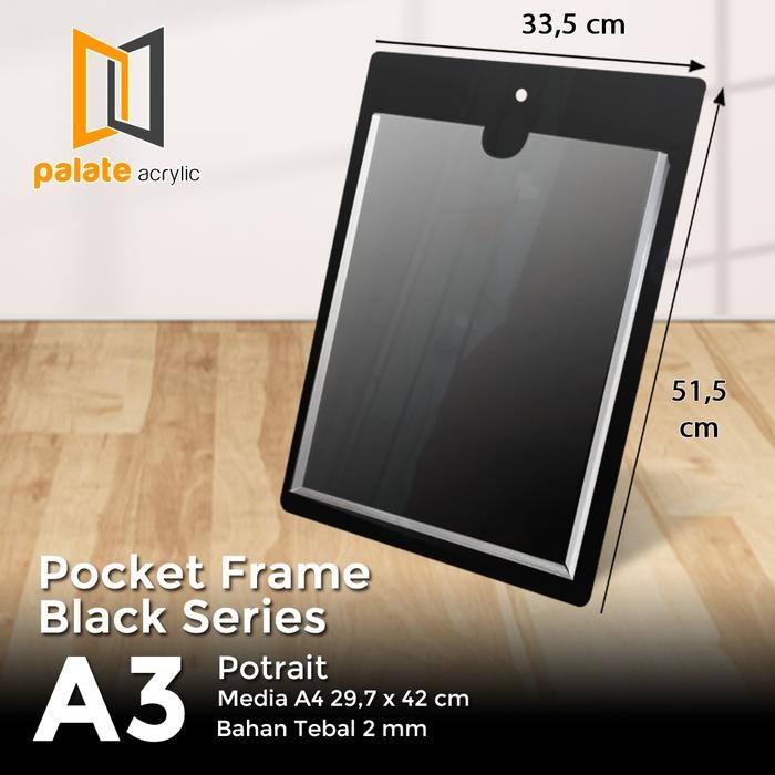 

Acrylic Pocket Frame / Akrilik Thicker / Akrilik Pocket A3 2Mm Hitam