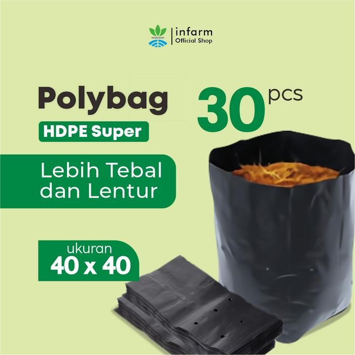 Stok Baru INFARM - Polybag Paket 30 pcs Ukuran 40cm x 40cm Polybag Kuat Tebal Tidak Mudah Sobek