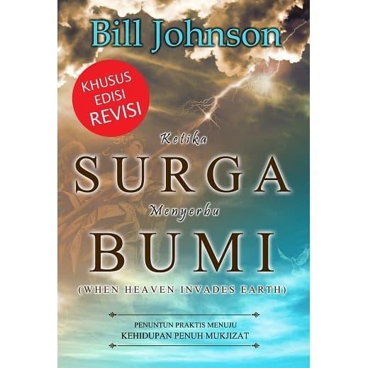 Ketika Surga Menyerbu Bumi (Bill Johnson)
